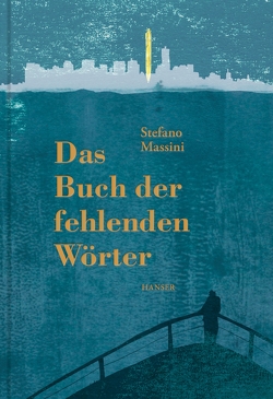 Das Buch der fehlenden Wörter von Kopetzki,  Annette, Massini,  Stefano, Wel,  Magda