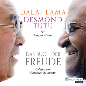 Das Buch der Freude von Abrams,  Douglas, Baumann,  Christian, Dalai Lama, Dierlamm,  Helmut, Pflüger,  Friedrich, Tutu,  Desmond