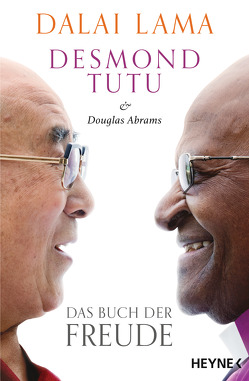 Das Buch der Freude von Abrams,  Douglas, Dalai Lama, Dierlamm,  Helmut, Pflüger,  Friedrich, Tutu,  Desmond