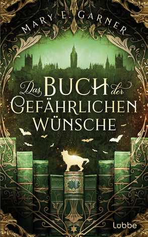 Das Buch der gefährlichen Wünsche von Garner,  Mary E.