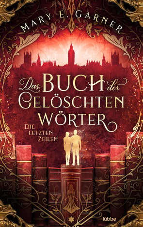 Das Buch der gelöschten Wörter – Die letzten Zeilen von Garner,  Mary E.