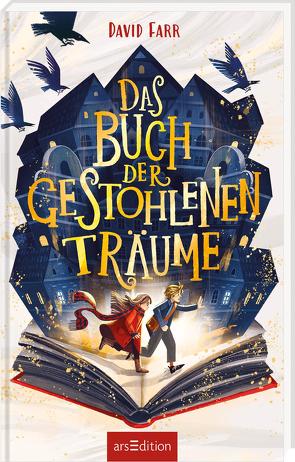 Das Buch der gestohlenen Träume von Ernst,  Alexandra, Farr,  David, Kister,  Kristina