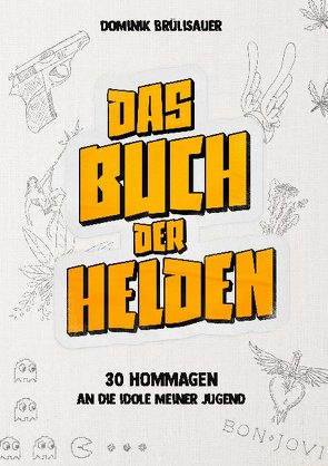 Das Buch der Helden von Brülisauer,  Dominik