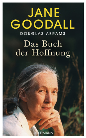 Das Buch der Hoffnung von Abrams,  Douglas, Goodall,  Jane, O'Brien,  Andrea, Schönherr,  Jan