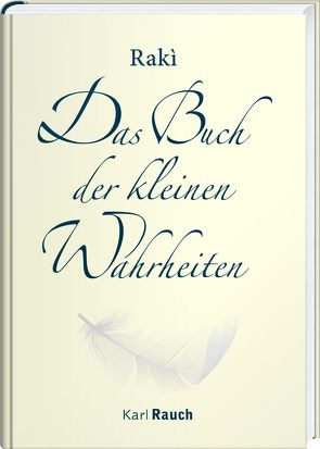 Das Buch der kleinen Wahrheiten von Raki