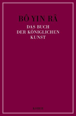 Das Buch der königlichen Kunst von Bô Yin Râ