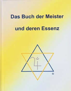 Das Buch der Meister und deren Essenz von Schult,  Ma'Maha Brigitte