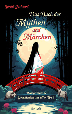 Das Buch der Mythen und Märchen von Beier,  Sven, Yoshitani,  Yoshi