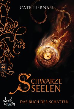 Das Buch der Schatten – Schwarze Seelen von Tiernan,  Cate, Willems,  Elvira