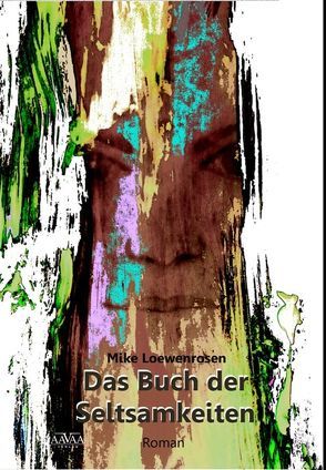 Das Buch der Seltsamkeiten – Großdruck von Loewenrosen,  Mike