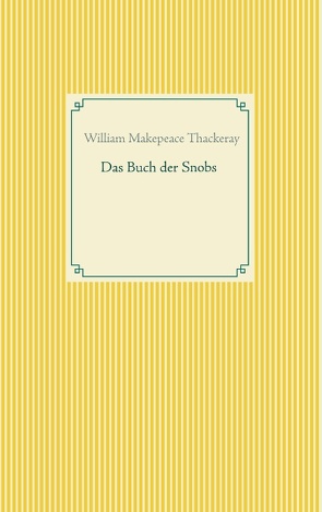 Das Buch der Snobs von Thackeray,  William Makepeace