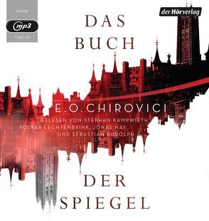 Das Buch der Spiegel von Chirovici,  E.O., Kampwirth,  Stephan, Lechtenbrink,  Volker, Morawetz,  Silvia, Nay,  Jonas, Rotermund,  Sascha, Rudolph,  Sebastian, Schmitz,  Werner