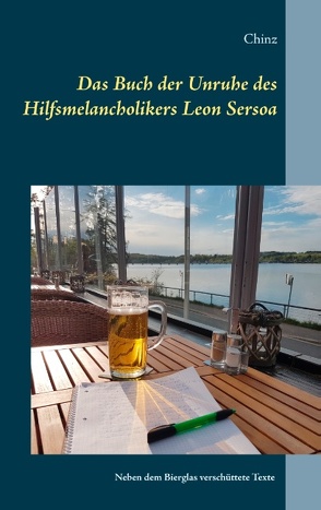 Das Buch der Unruhe des Hilfsmelancholikers Leon Sersoa von Chinz