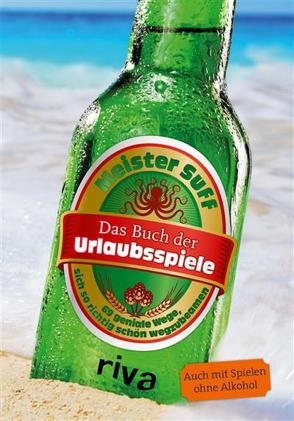 Das Buch der Urlaubsspiele von Suff,  Meister