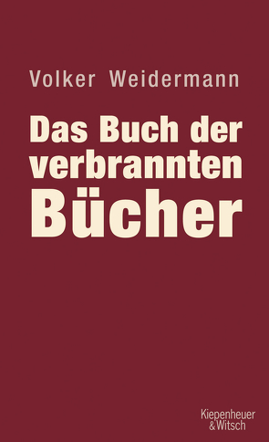 Das Buch der verbrannten Bücher von Weidermann,  Volker