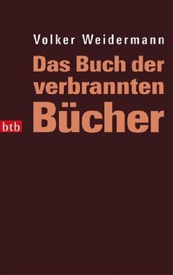 Das Buch der verbrannten Bücher von Weidermann,  Volker