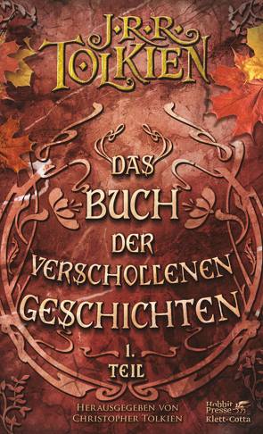 Das Buch der verschollenen Geschichten 1 von Schütz,  Hans J, Tolkien,  Christopher, Tolkien,  J.R.R.