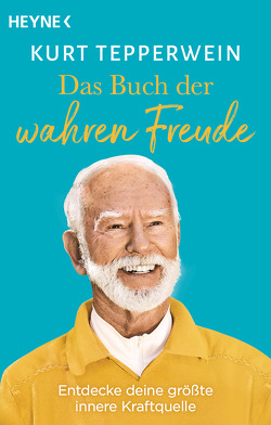 Das Buch der wahren Freude von Tepperwein,  Kurt