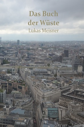 Das Buch der Wüste von Meisner,  Lukas