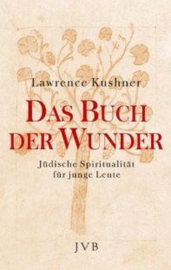 Das Buch der Wunder von Böckler,  Anette, Kushner,  Lawrence