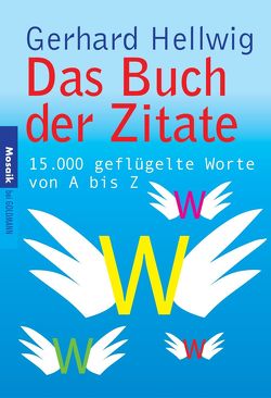 Das Buch der Zitate von Hellwig,  Gerhard