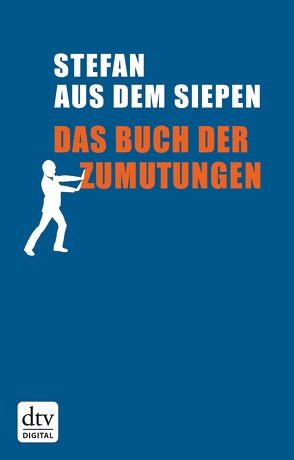 Das Buch der Zumutungen von Siepen,  Stefan aus dem