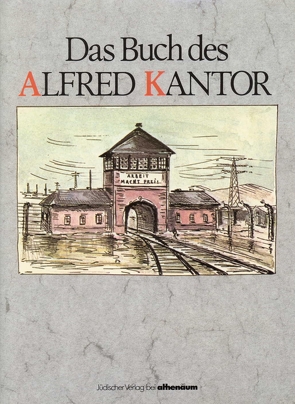 Das Buch des Alfred Kantor von Eidlitz,  Johannes, Heer,  Friedrich, Kantor,  Alfred