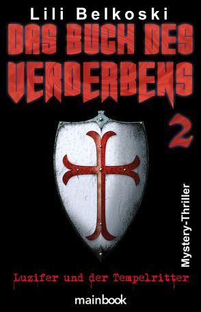 Das Buch des Verderbens 2 – Luzifer und der Tempelritter von Belkoski,  Lili