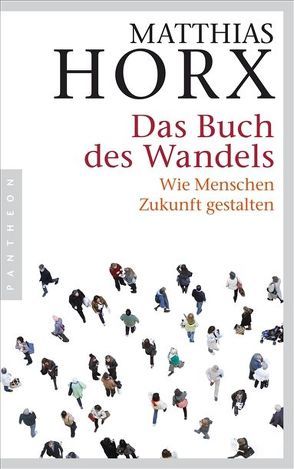 Das Buch des Wandels von Horx,  Matthias