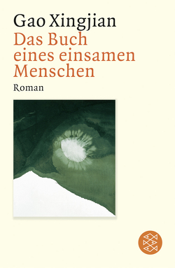 Das Buch eines einsamen Menschen von Gao,  Xingjian, Vittinghoff,  Natascha