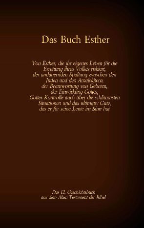 Das Buch Esther, das 12. Geschichtsbuch aus dem Alten Testament der Bibel von Luther,  Martin, Tessnow,  Antonia Katharina