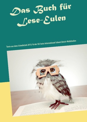 Das Buch für Lese-Eulen von Zürich-Wollishofen,  SIS Swiss International School