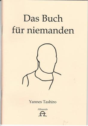 Das Buch für Niemanden von Tashiro,  Yannes