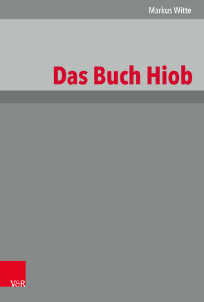 Das Buch Hiob von Berner,  Christoph, Kratz,  Reinhard Gregor, Witte,  Markus