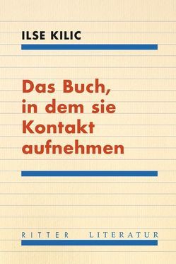 Das Buch, in dem sie Kontakt aufnehmen von Kilic,  Ilse