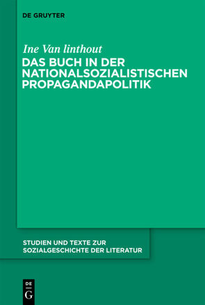 Das Buch in der nationalsozialistischen Propagandapolitik von Van linthout,  Ine