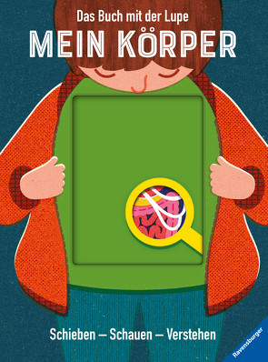 Das Buch mit der Lupe: Mein Körper von Dickmann,  Nancy, Ehrhardt,  Karin, Howling,  Adam