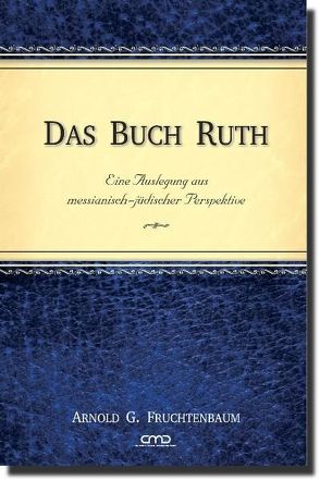 Das Buch Ruth von Fruchtenbaum,  Dr. Arnold G.