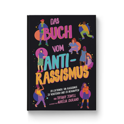 Das Buch vom Antirassismus von Durand,  Aurélia, Jewell,  Tiffany, Willems,  Elvira