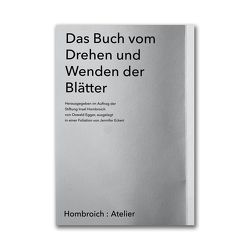 Das Buch vom Drehen und Wenden der Blätter von Eckert,  Jennifer, Egger,  Oswald, Schestag,  Thomas