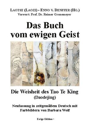 Das Buch vom ewigen Geist von (Laozi),  Laotse, von Denffer,  Enno