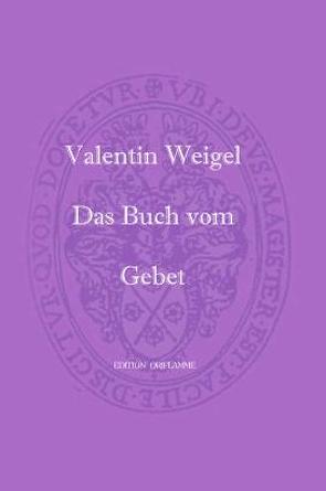 Das Buch vom Gebet von Martin,  P, Steiner,  M P, Weigel,  Valentin