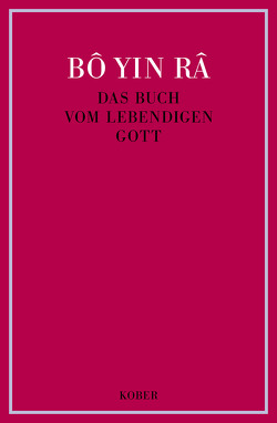 Das Buch vom lebendigen Gott / Das Buch vom lebendigen Gott von Bô Yin Râ