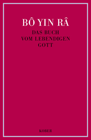 Das Buch vom lebendigen Gott / Das Buch vom lebendigen Gott von Bô Yin Râ