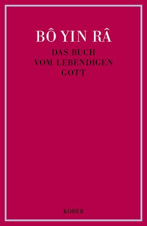 Das Buch vom lebendigen Gott / Das Buch vom lebendigen Gott von Bô Yin Râ