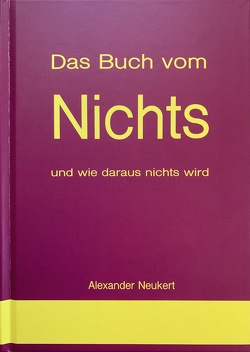 Das Buch vom Nichts von Neukert,  Alexander