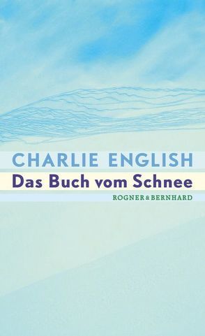 Das Buch vom Schnee von English,  Charlie, Steffen,  Heike