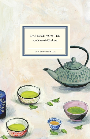 Das Buch vom Tee von Gonçalves,  Eva, Klobouk,  Alexandra, Okakura,  Kakuzo