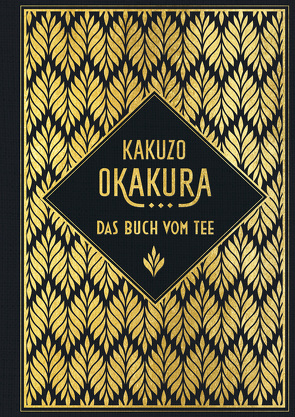 Das Buch vom Tee von Amarque,  Tom, Okakura,  Kakuzo