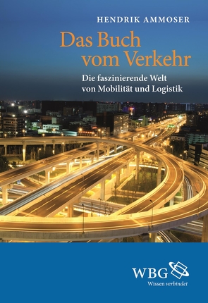 Das Buch vom Verkehr von Ammoser,  Hendrik